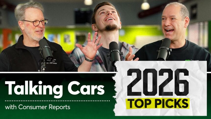 How We Chose Our 2026 Top Picks | Talking Cars with Consumer Reports #492